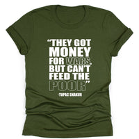 They Got Money For Wars, But Can't Feed The Poor.