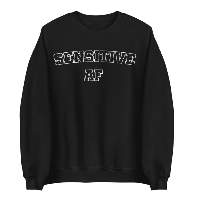 Senstitve AF | Sweatshirt