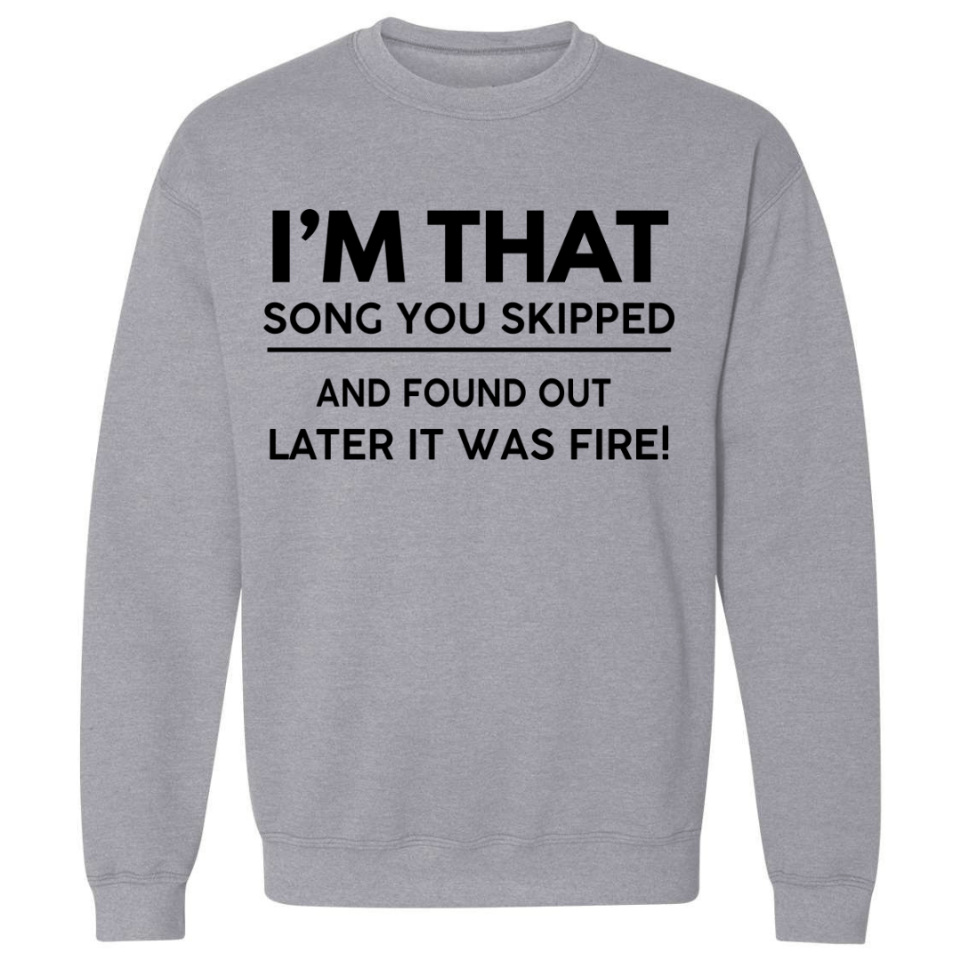 I'm That Song | Sweatshirt