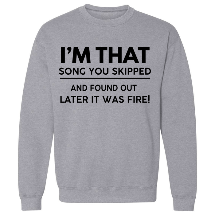 I'm That Song | Sweatshirt