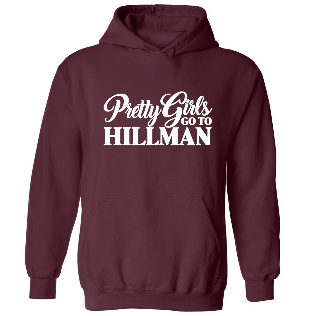 Pretty Girls Go To Hillman | Hoodie