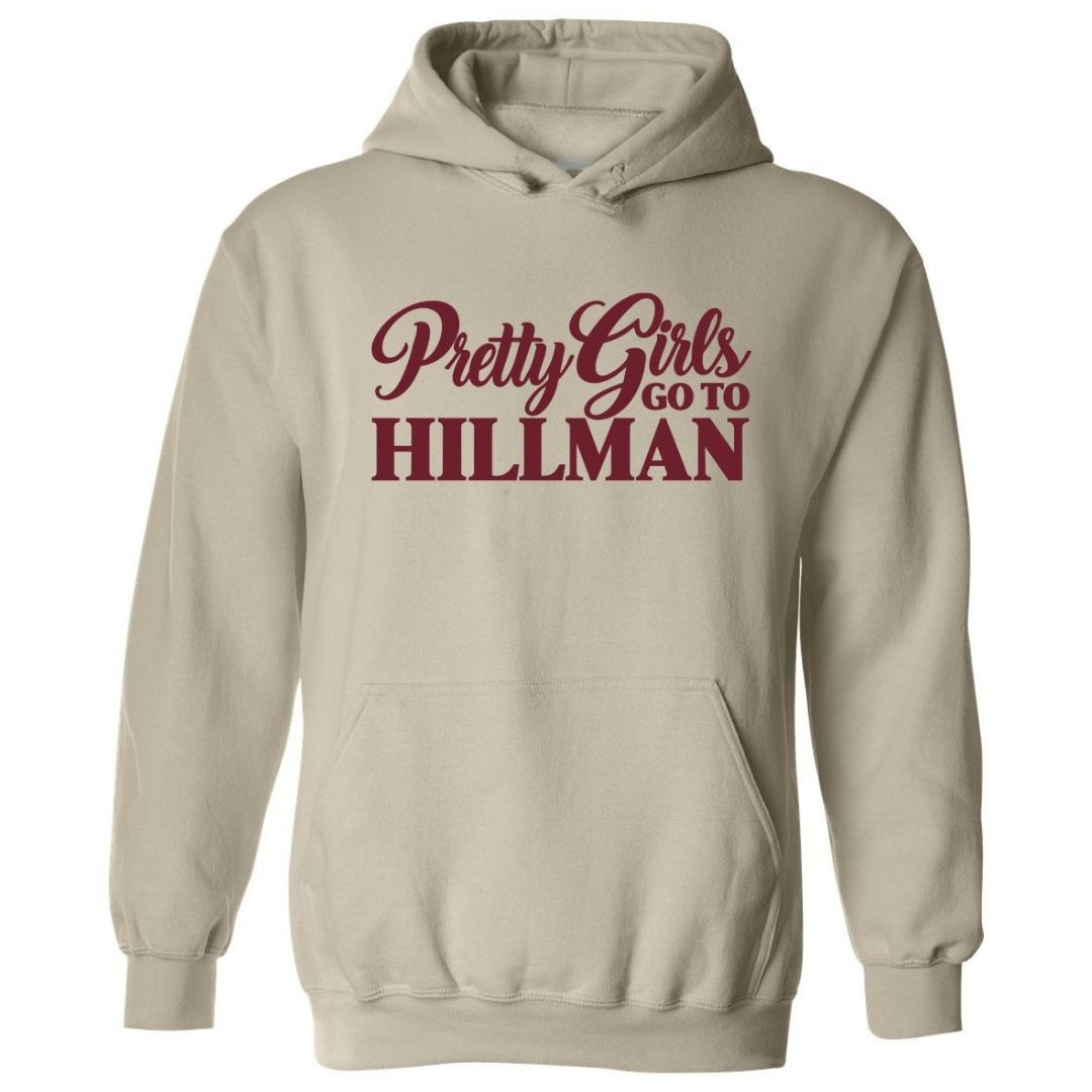 Pretty Girls Go To Hillman | Hoodie