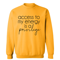 Access To My Energy | Sweatshirt