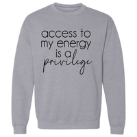 Access To My Energy | Sweatshirt