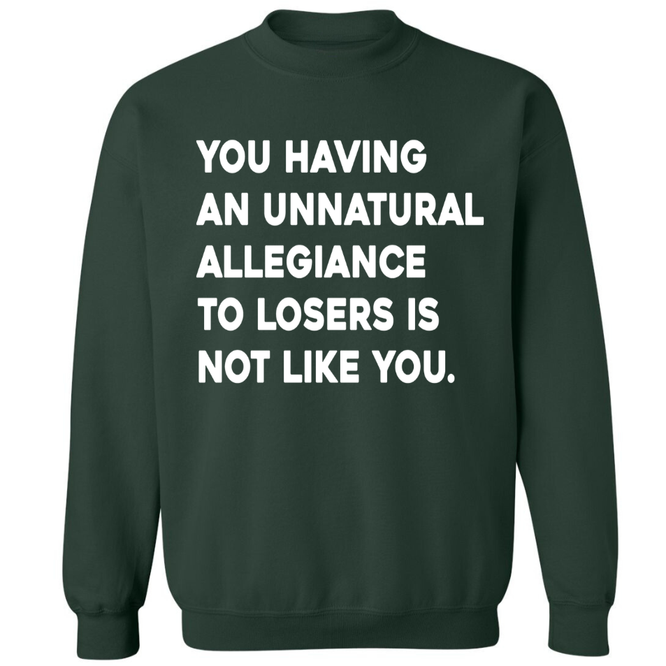 Unnatural Allegiance | Sweatshirt