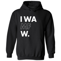 IWAMFW. | Hoodie