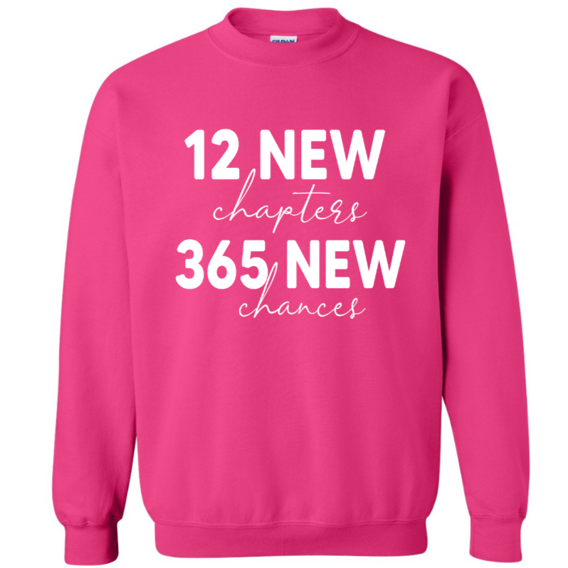 12 New Chapters, 36 New Chances | Sweatshirt