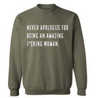 Never Apologize | Sweatshirt