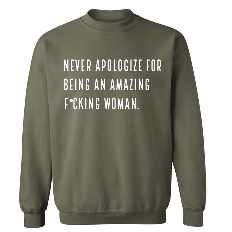 Never Apologize | Sweatshirt