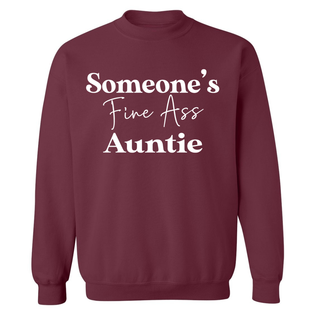 Someone's Fine Ass Auntie | Sweatshirt