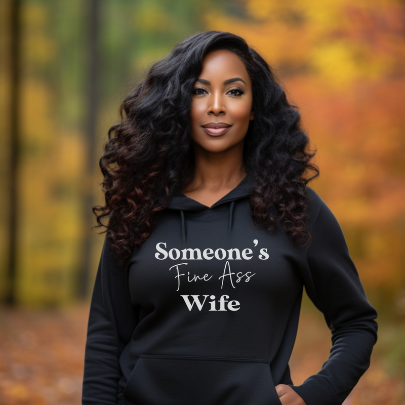 Someone's Fine A** Wife | Hoodie