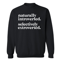 Naturally Introverted | Sweatshirt