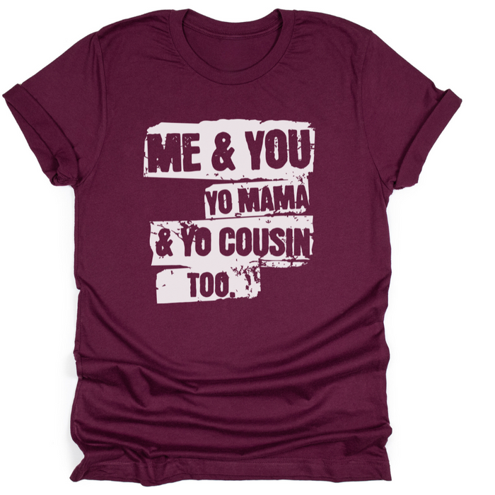 Me & You, Yo Mama
