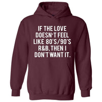 Love Like 80s & 90s R&B | Hoodie