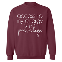 Access To My Energy | Sweatshirt