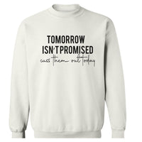 Cuss Them Out Today | Sweatshirt