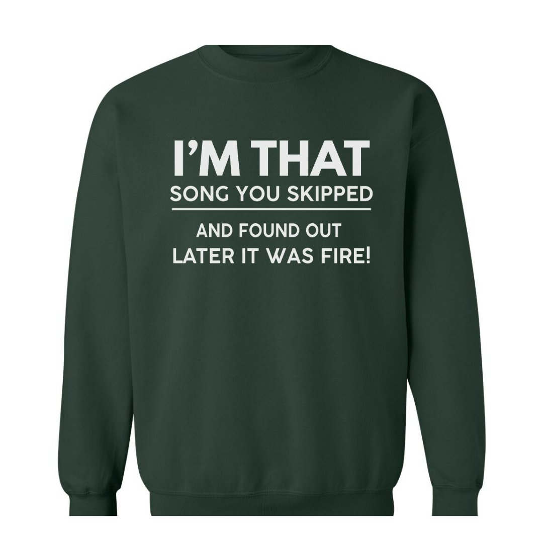 I'm That Song | Sweatshirt
