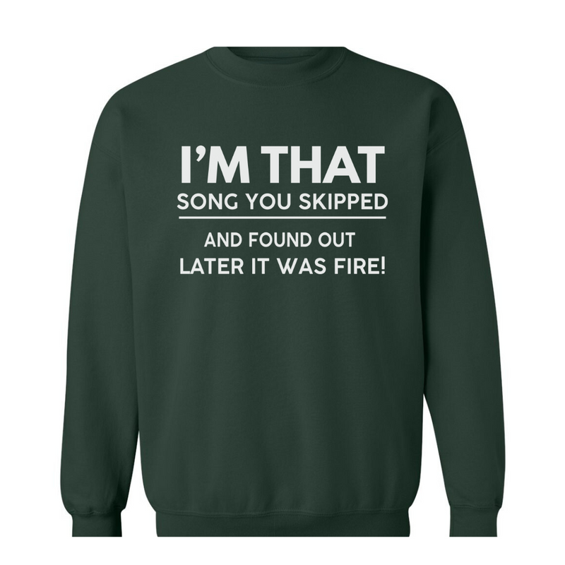 I'm That Song | Sweatshirt - Tahylor Made 