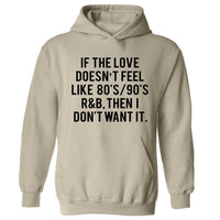 Love Like 80s & 90s R&B | Hoodie