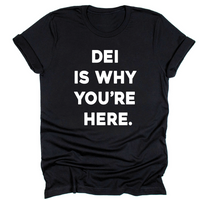 DEI Is Why You're Here.