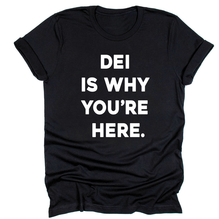 DEI Is Why You're Here.