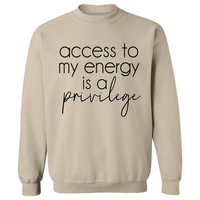 Access To My Energy | Sweatshirt