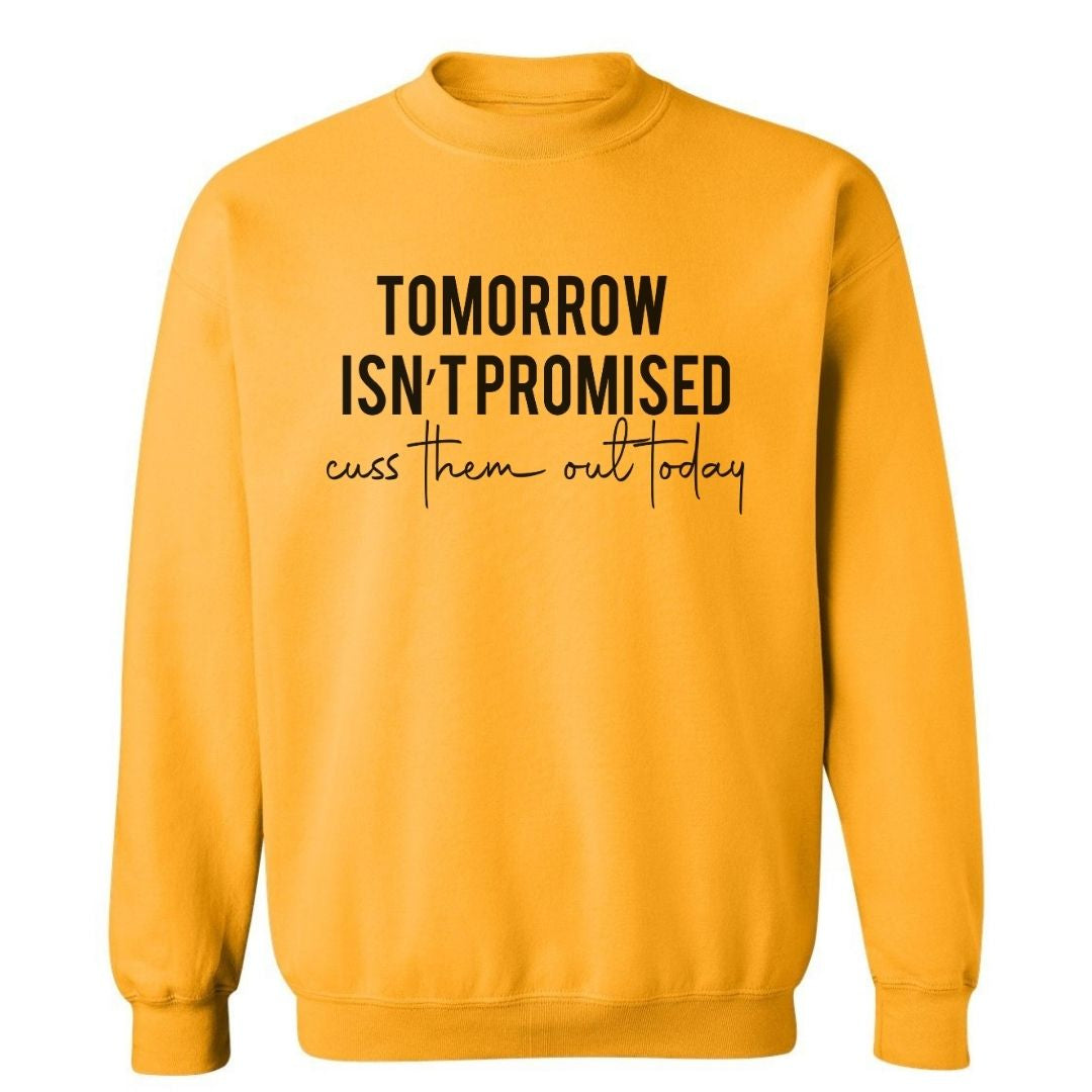 Cuss Them Out Today | Sweatshirt