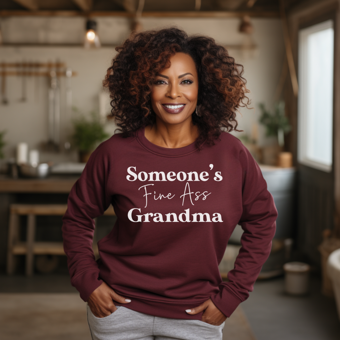 Someone's Fine Ass Grandma | Sweatshirt