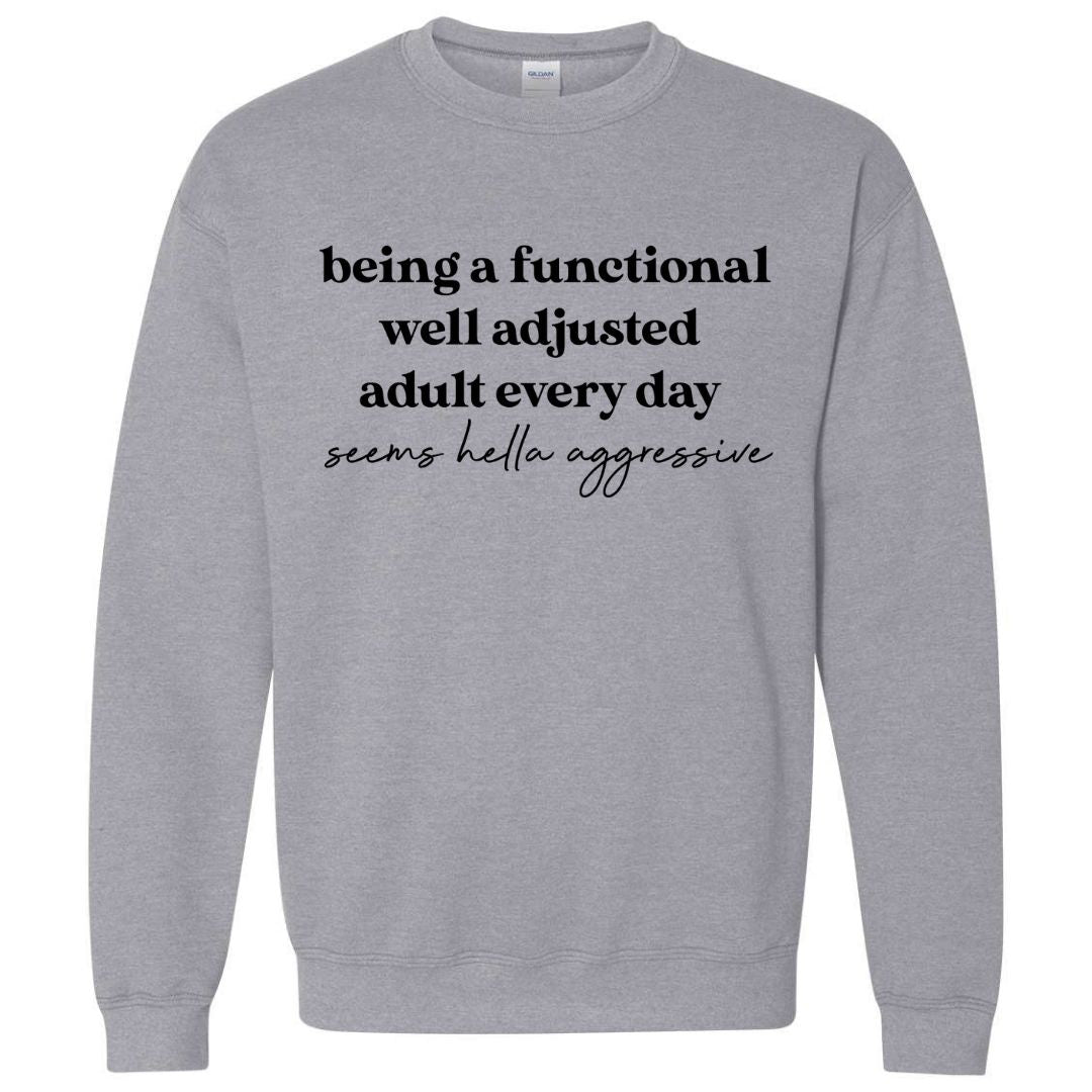 Well Adjusted Adult | Sweatshirt