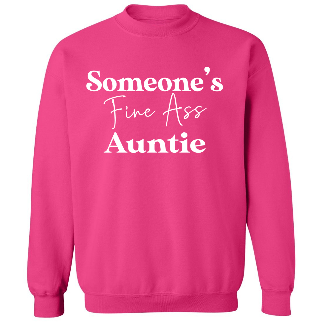 Someone's Fine Ass Auntie | Sweatshirt