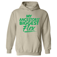 My Ancestors’ Biggest Flex | Hoodie