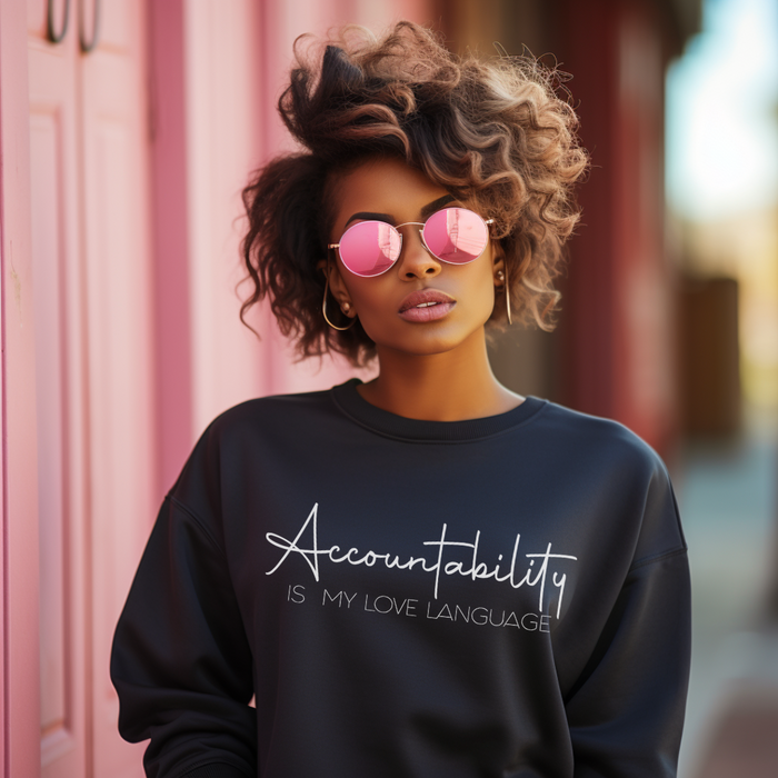 Accountability is my love language |Sweatshirt