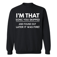 I'm That Song | Sweatshirt