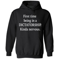 First Time Being In A Dictatorship | Hoodie