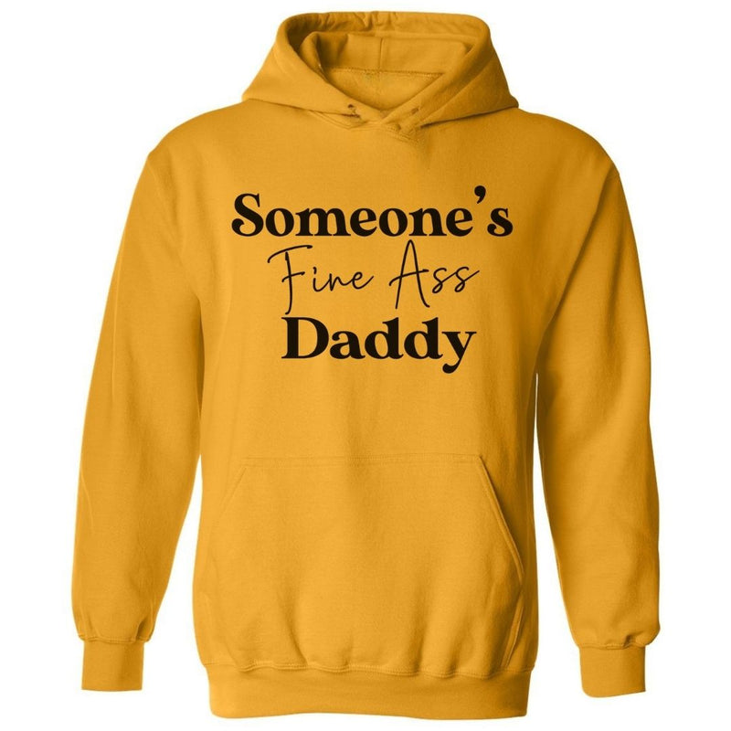 Someone's Fine Ass Daddy | Hoodie