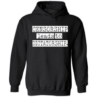 Censorship Leads To Dictatorship | Hoodie