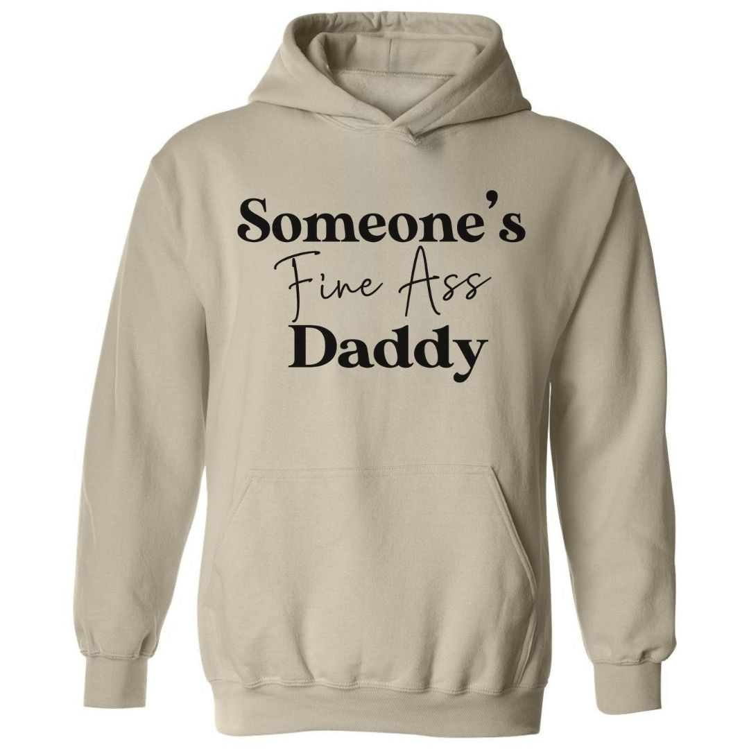 Someone's Fine Ass Daddy | Hoodie