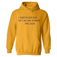 Laid Back… But Try Me | Hoodie