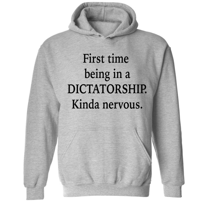 First Time Being In A Dictatorship | Hoodie