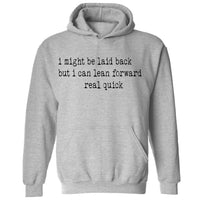 Laid Back… But Try Me | Hoodie