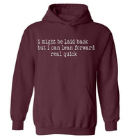 Laid Back… But Try Me | Hoodie
