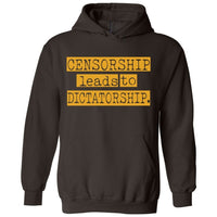 Censorship Leads To Dictatorship | Hoodie