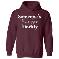 Someone's Fine Ass Daddy | Hoodie