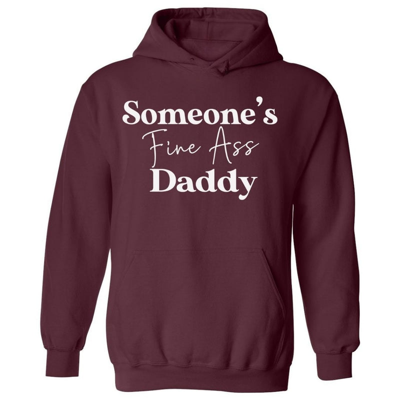 Someone's Fine Ass Daddy | Hoodie
