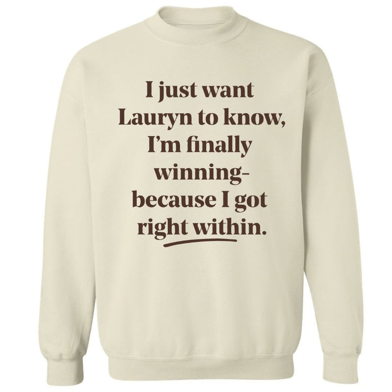 I Just Want Lauryn To Know | Sweatshirt