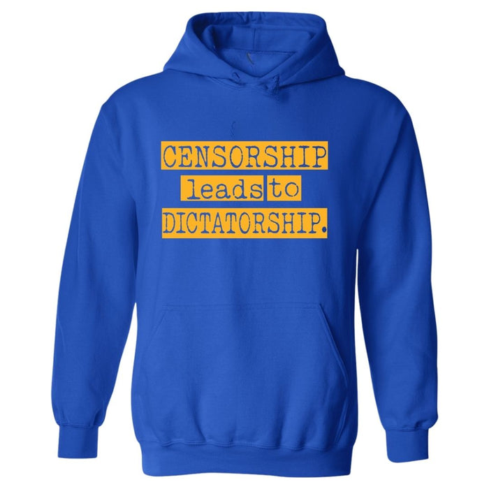 Censorship Leads To Dictatorship | Hoodie