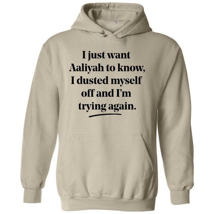 I Just Want Aaliyah To Know | Hoodie