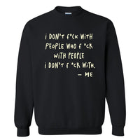 I Don't F*ck With People (Full Sentence)