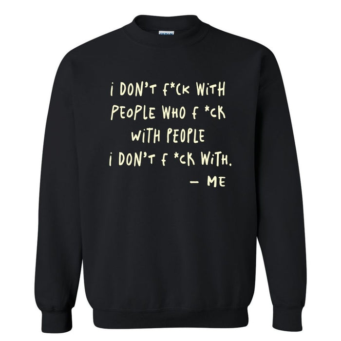 I Don't F*ck With People (Full Sentence)