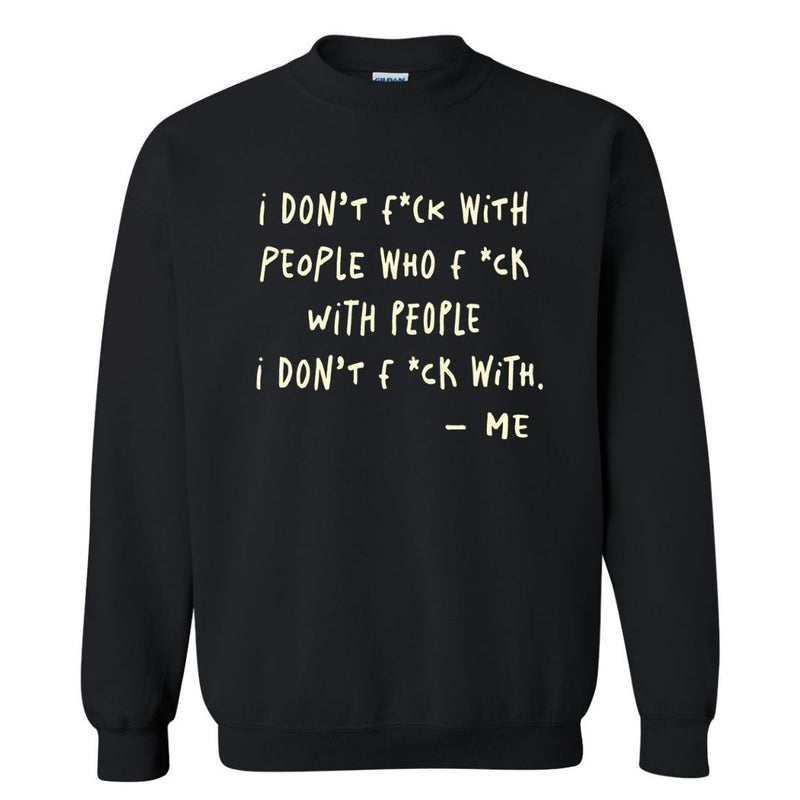 I Don't F*ck With People (Full Sentence)